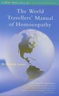 The World Travellers' Manual of Homoeopathy, Second Revised & Expanded Edition