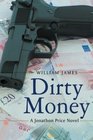 Dirty Money A Jonathon Price Novel