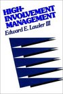 HighInvolvement Management Participative Strategies for Improving Organizational Performance