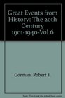 Great Events from History The 20th Century 19011940Vol6