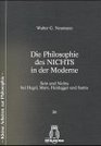 Die Philosophie des Nichts in der Moderne Sein und Nichts bei Hegel Marx Heidegger und Sartre