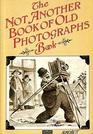 Not Another Book of Old Photographs Book