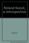 Roland Keevil a retrospective