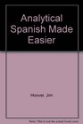 Analytical Spanish Made Easier