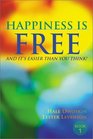 Happiness Is Free And It's Easier Than You Think