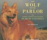 The Wolf in the Parlor The Eternal Connection Between Humans and Dogs