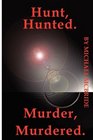 Hunt Hunted Murder Murdered