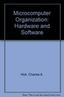 Microcomputer Organization Hardware and Software