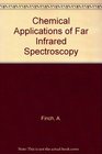 Chemical Applications of Far Infrared Spectroscopy