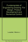 Fundamentals of Engineering Drawing For Design Product Development and Numerical Control