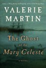 The Ghost of the Mary Celeste A Novel