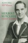 Herbert Sutcliffe Cricket Maestro