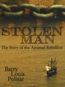 Stolen Man The Story of the Amistad Rebellion