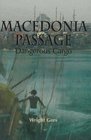 Macedonia Passage: Dangerous Cargo