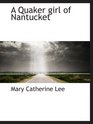 A Quaker girl of Nantucket
