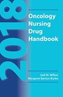 2018 Oncology Nursing Drug Handbook