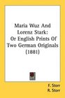 Maria Wuz And Lorenz Stark Or English Prints Of Two German Originals