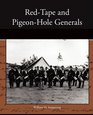 Red Tape and Pigeon Hole Generals