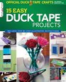 Official Duck Tape(R) Craft Book: 15 Easy Duck Tape(R) Projects (Design Originals)