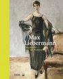 Max Liebermann Wegbereiter der Moderne