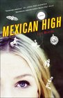 Mexican High A Novel