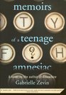 Memoirs Of A Teenage Amnesiac