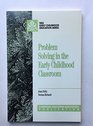 Problem Solving in the Early Childhood Classroom