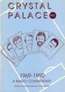 Crystal Palace Football Club 196990 A Biased Commentary