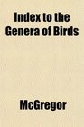 Index to the Genera of Birds