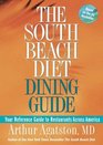 The South Beach Diet Dining Guide  Your Reference Guide to Restaurants Across America