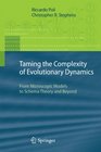 Taming the Complexity of Evolutionary Dynamics From Microscopic Models to Schema Theory and Beyond