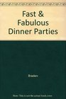 Fast and Fabulous Dinner Parties