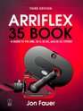 Arriflex 35 Book Third Edition