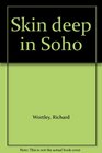 Skin deep in Soho