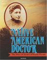 Native American Doctor The Story of Susan Laflesche Picotte