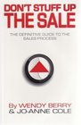 Don't Stuff Up the Sale The Definitive Guide to the Sales Process