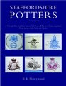 Staffordshire Potters 17811900 A Comprehensive List Assembled from All Known Comtemporary