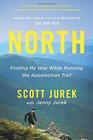 North: Finding My Way While Running the Appalachian Trail
