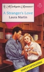 A Stranger's Love (Harlequin Romance, No 380)