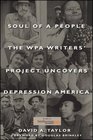 Soul of a People The WPA Writers' Project Uncovers Depression America
