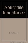 The Aphrodite inheritance