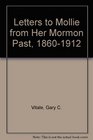 Letters to Mollie from Her Mormon Past 18601912