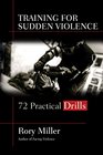 Drills Training for Sudden Violence