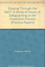 Slipping Through the Net A Study of Issues of Safeguarding in the Inspection Process