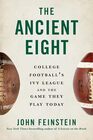 The Ancient Eight College Footballs Ivy League and the Game They Play Today