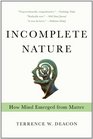 Incomplete Nature How Mind Emerged from Matter