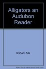 Alligators an Audubon Reader