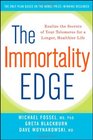 The Immortality Edge Realize the Secrets of Your Telomeres for a Longer Healthier Life