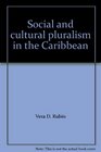 Social and Cultural Pluralism in the Caribbean