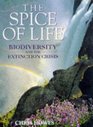 The Spice of Life Biodiversity and the Extinction Crisis